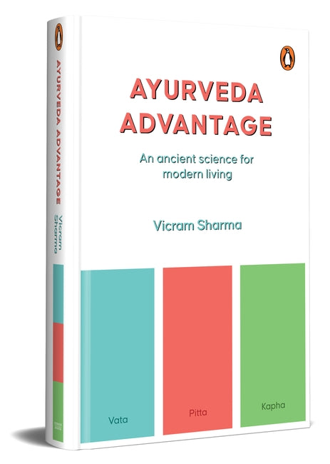 Ayurveda Advantage by Vicram Sharma