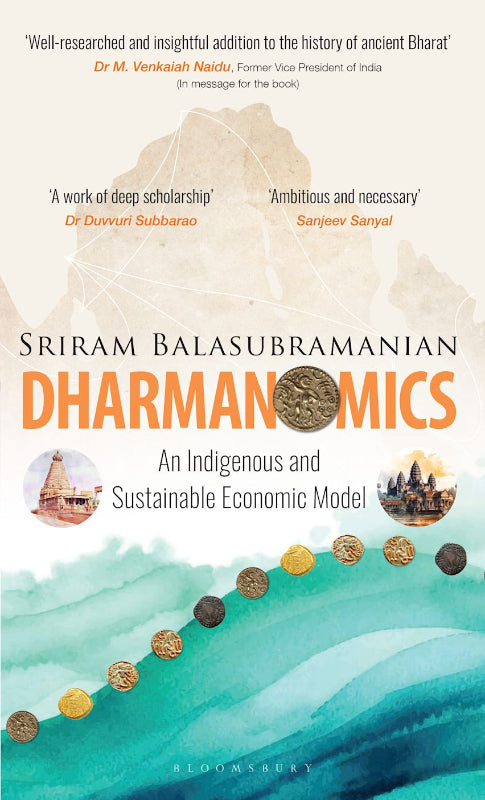 Dharmanomics - An Indigenous and Sustainable Economic Model by Sriram Balasubramanian