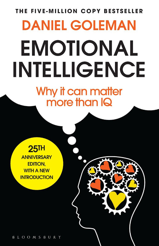 Emotional Intelligence : Why It Can Matter More Than IQ by Daniel Goleman