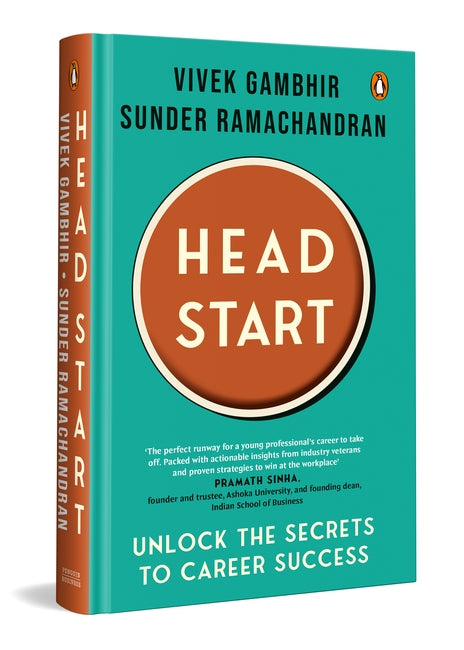 Headstart: Unlock The Secrets To Career Success by Vivek Gambhir, Sunder Ramachandran