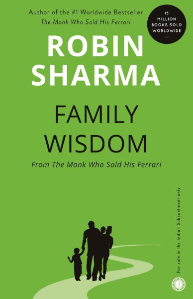 Family Wisdom From The Monk Who Sold His Ferrari by Robin Sharma