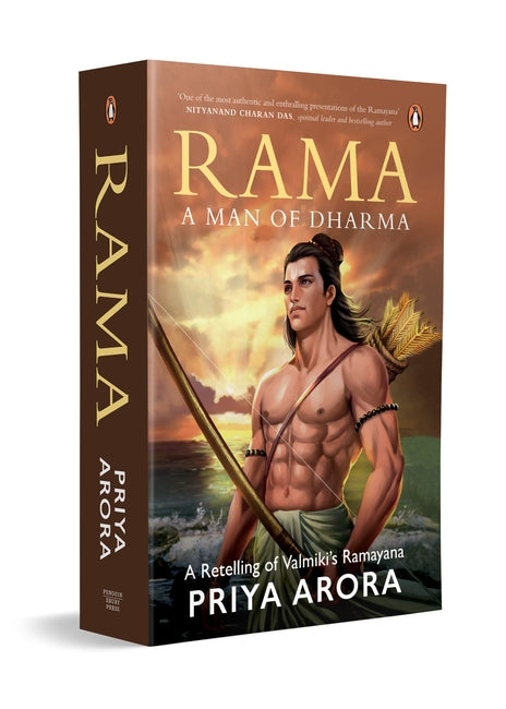 Rama - A Man of Dharma by Priya Arora